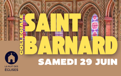 La « Nuit des églises » à la Collégiale Saint-Barnard samedi 29 juin